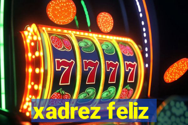 xadrez feliz